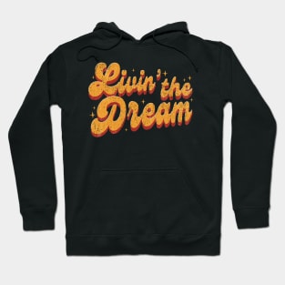 Livin' The Dream, Vintage Styled Distressed Hoodie